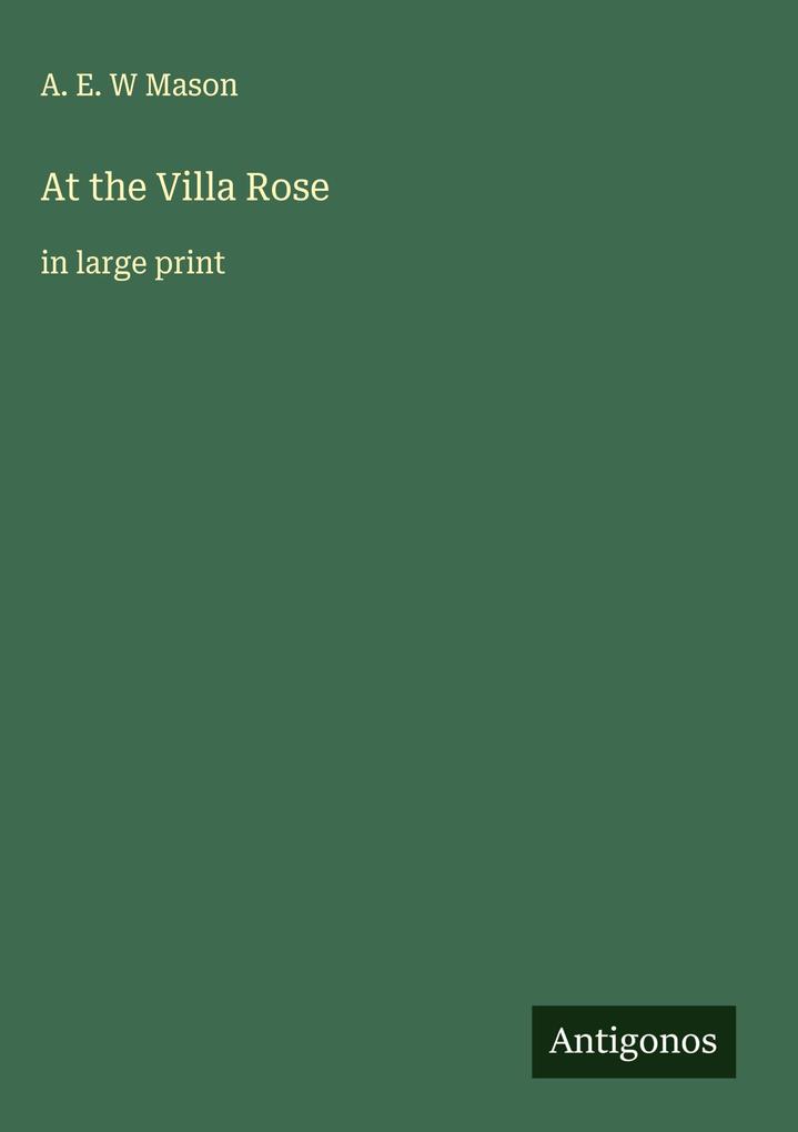 Produktbild: At the Villa Rose | A. E. W Mason