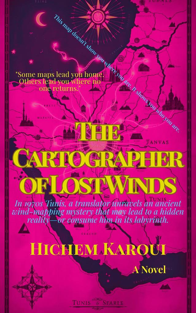 Produktbild: The Cartographer of Lost Winds | Hichem Karoui