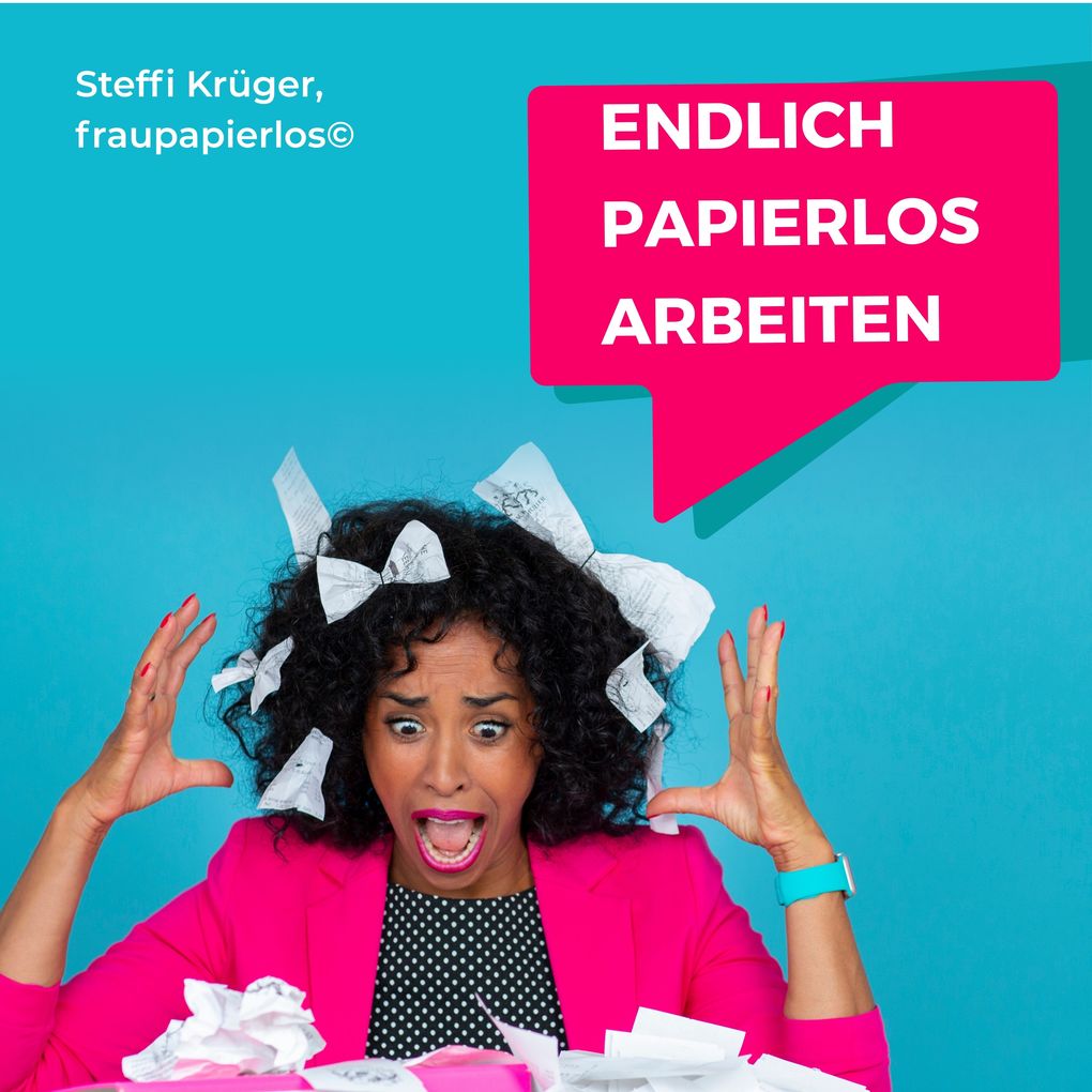 Produktbild: Endlich papierlos arbeiten | Steffi Krüger