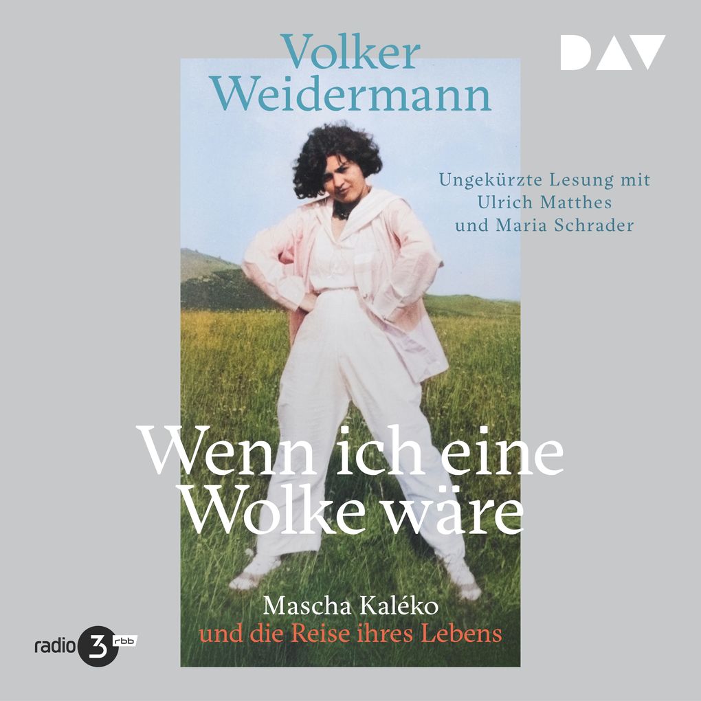 Produktbild: Wenn ich eine Wolke wäre. Mascha Kaléko und die Reise ihres Lebens | Volker Weidermann