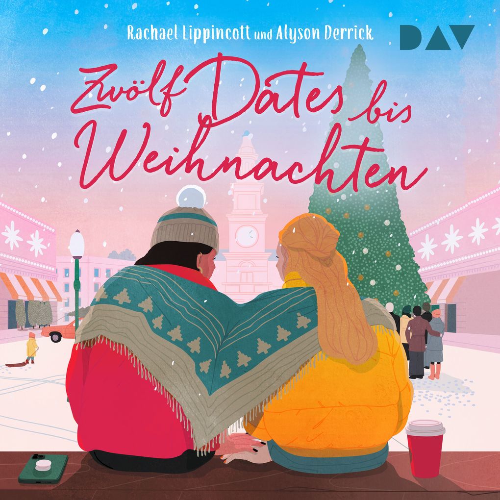 Produktbild: Zwölf Dates bis Weihnachten | Rachael Lippincott, Alyson Derrick
