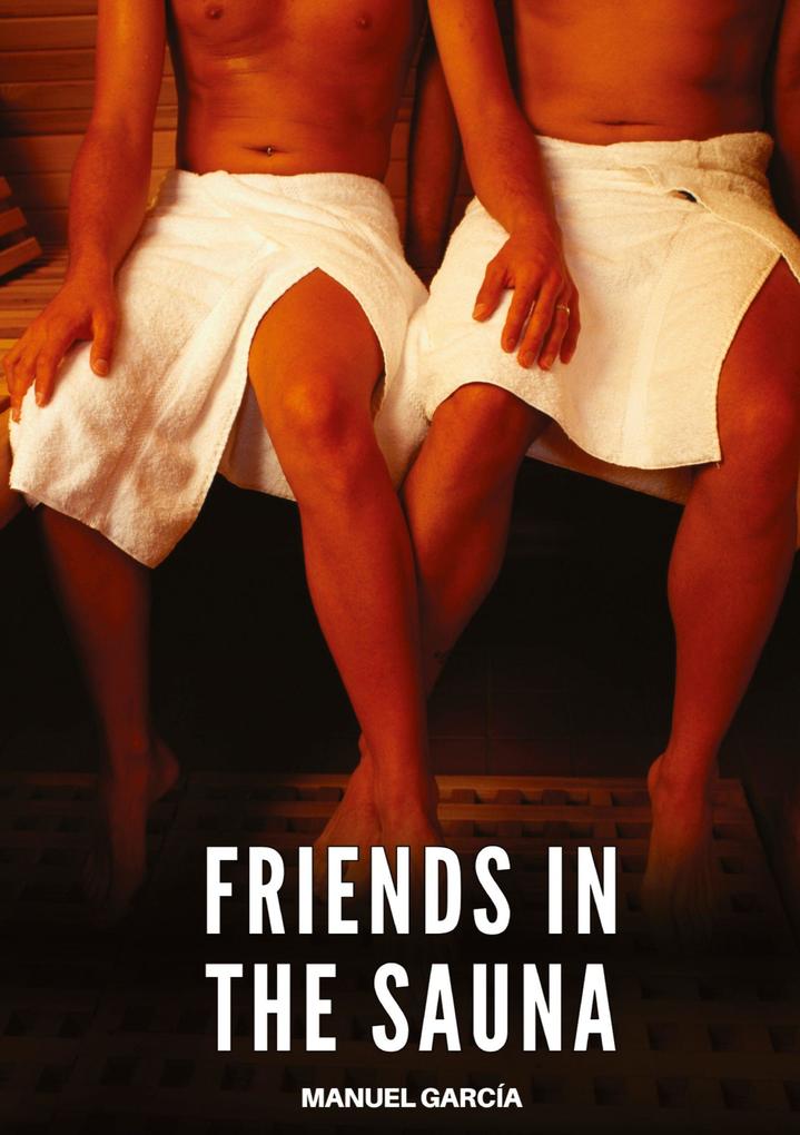 Produktbild: Friends in the Sauna | Manuel García