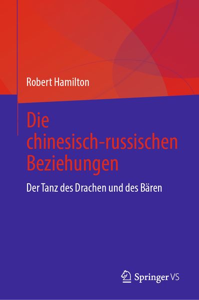 Produktbild: Die chinesisch-russischen Beziehungen | Robert Hamilton