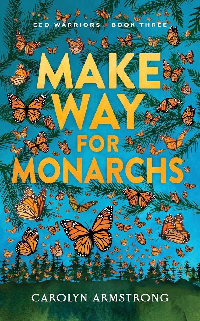 Produktbild: Make Way For Monarchs, Eco Warriors book 3 | Carolyn Armstrong