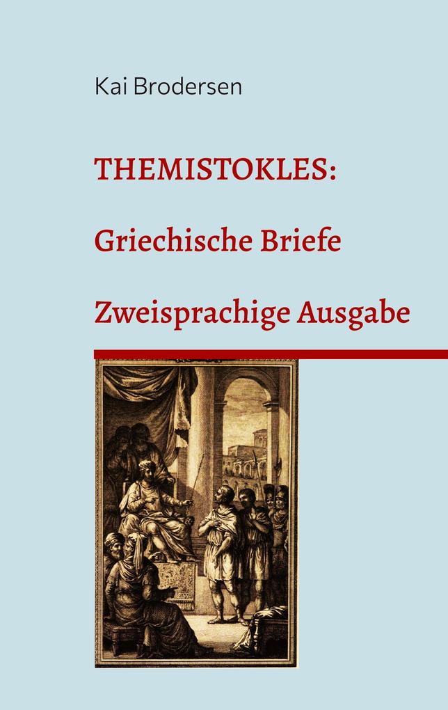 Produktbild: Themistokles: Griechische Briefe | Kai Brodersen