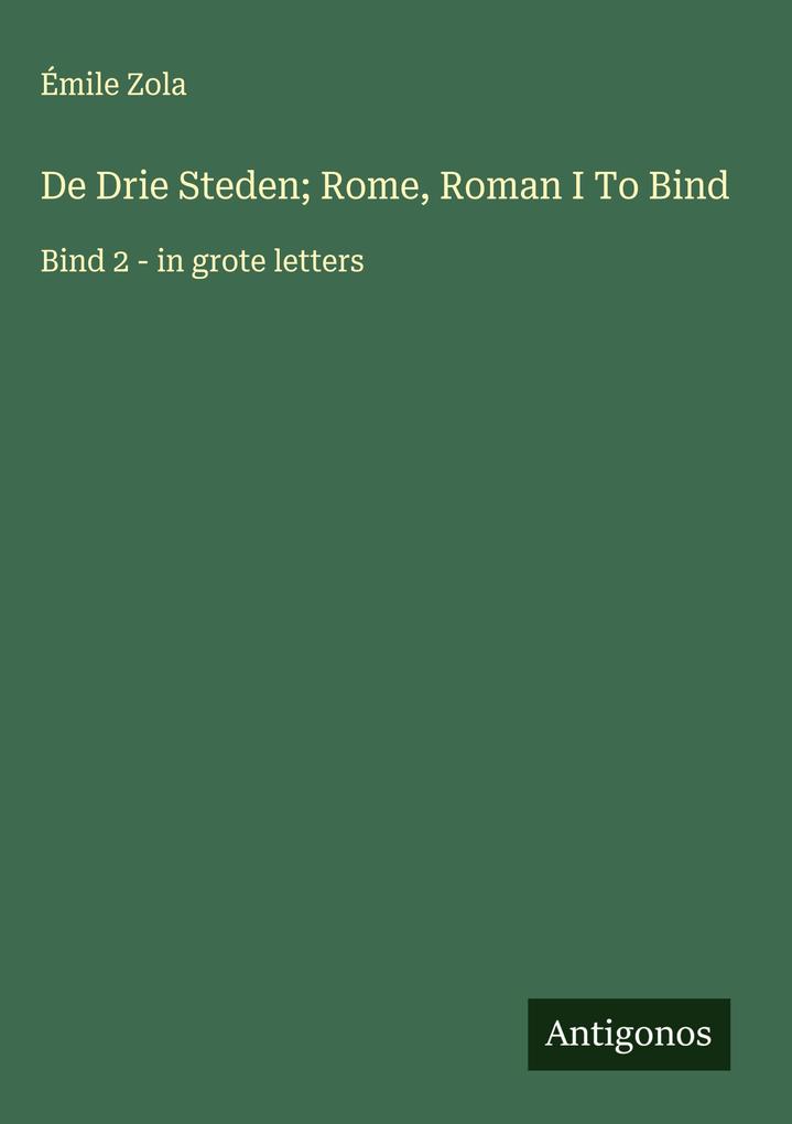 Produktbild: De Drie Steden; Rome, Roman I To Bind | Émile Zola