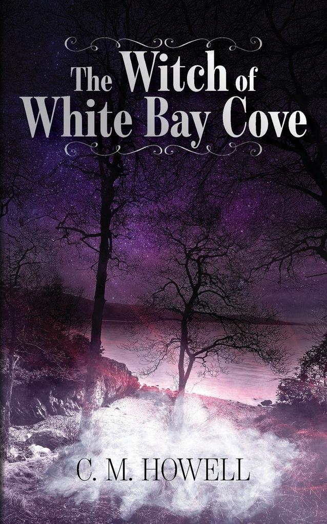 Produktbild: The Witch of White Bay Cove | C M Howell
