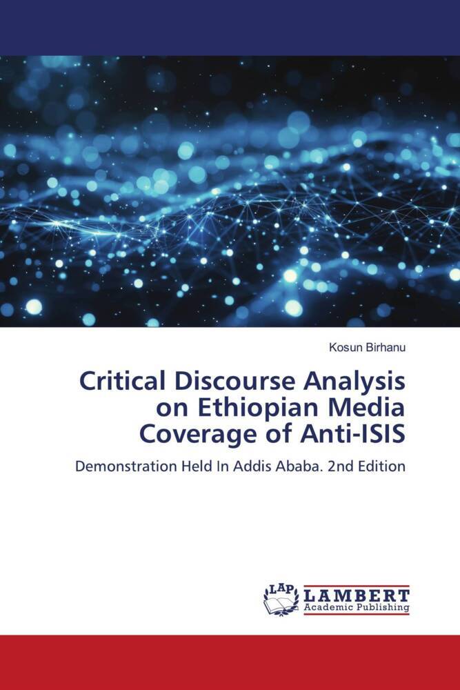 Produktbild: Critical Discourse Analysis on Ethiopian Media Coverage of Anti-ISIS | Kosun Birhanu