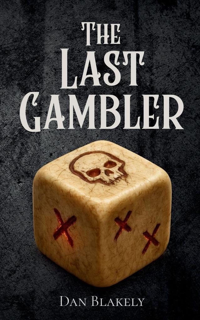Produktbild: The Last Gambler | Dan Blakely