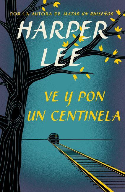 Produktbild: Ve Y Pon Un Centinela / Go Set a Watchman | Harper Lee