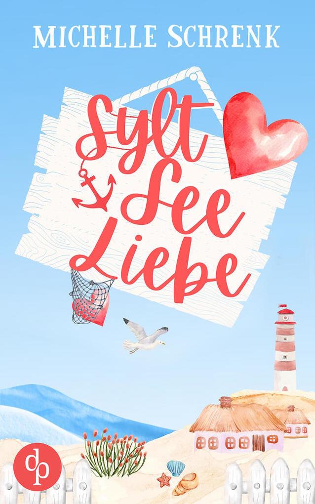 Produktbild: SyltSeeLiebe | Eine humorvolle Enemies to Lovers Küstenromance | Michelle Schrenk