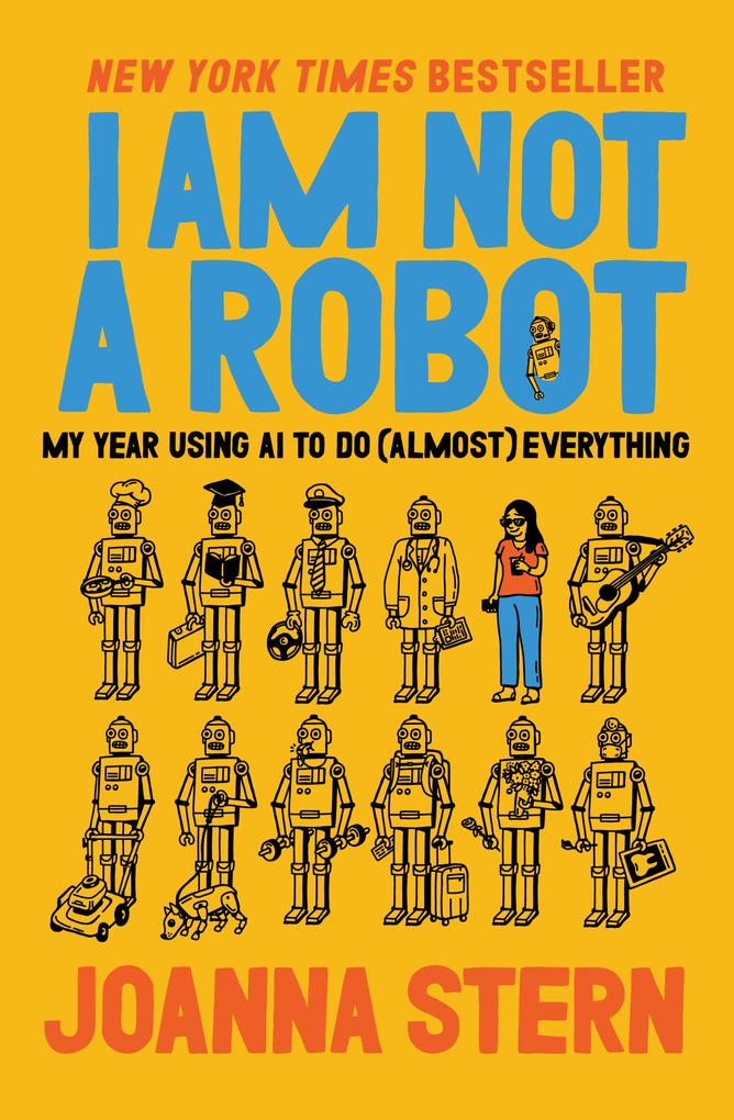 Produktbild: I Am Not a Robot | Joanna Stern