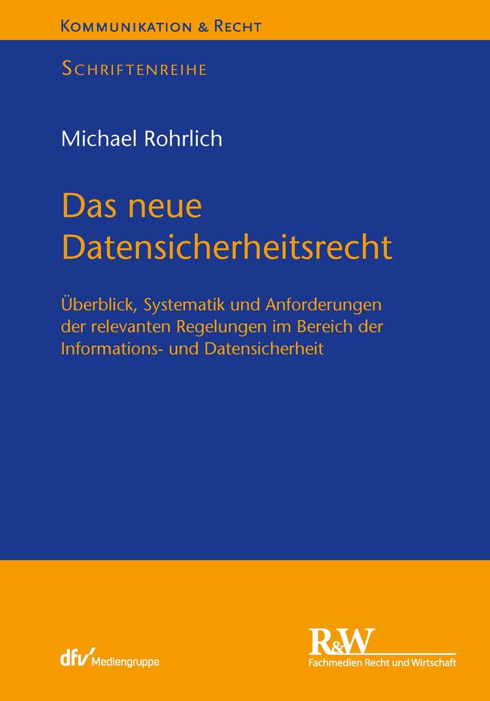 Produktbild: Das neue Datensicherheitsrecht | Michael Rohrlich