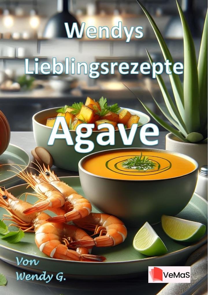 Produktbild: Wendys Lieblingsrezepte - Agave | Wendy G.