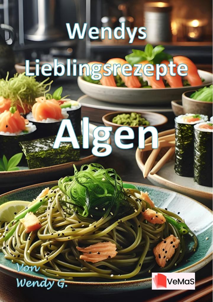 Produktbild: Wendys Lieblingsrezepte - Algen | Wendy G.