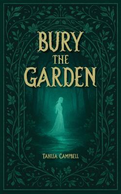 Produktbild: Bury the Garden | Tahlia Campbell