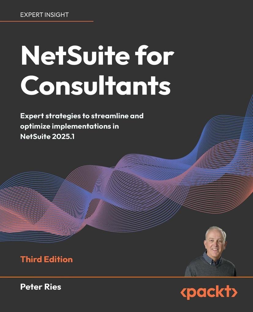Produktbild: NetSuite for Consultants - Third Edition | Peter Ries