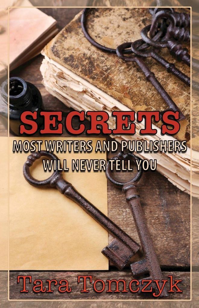 Produktbild: Secrets Most Writers and Publishers Will Never Tell You | Tomczyk