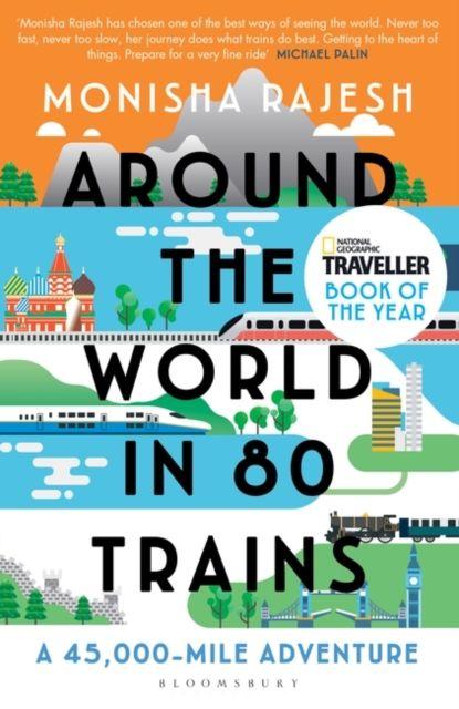Produktbild: Around the World in 80 Trains | Monisha Rajesh