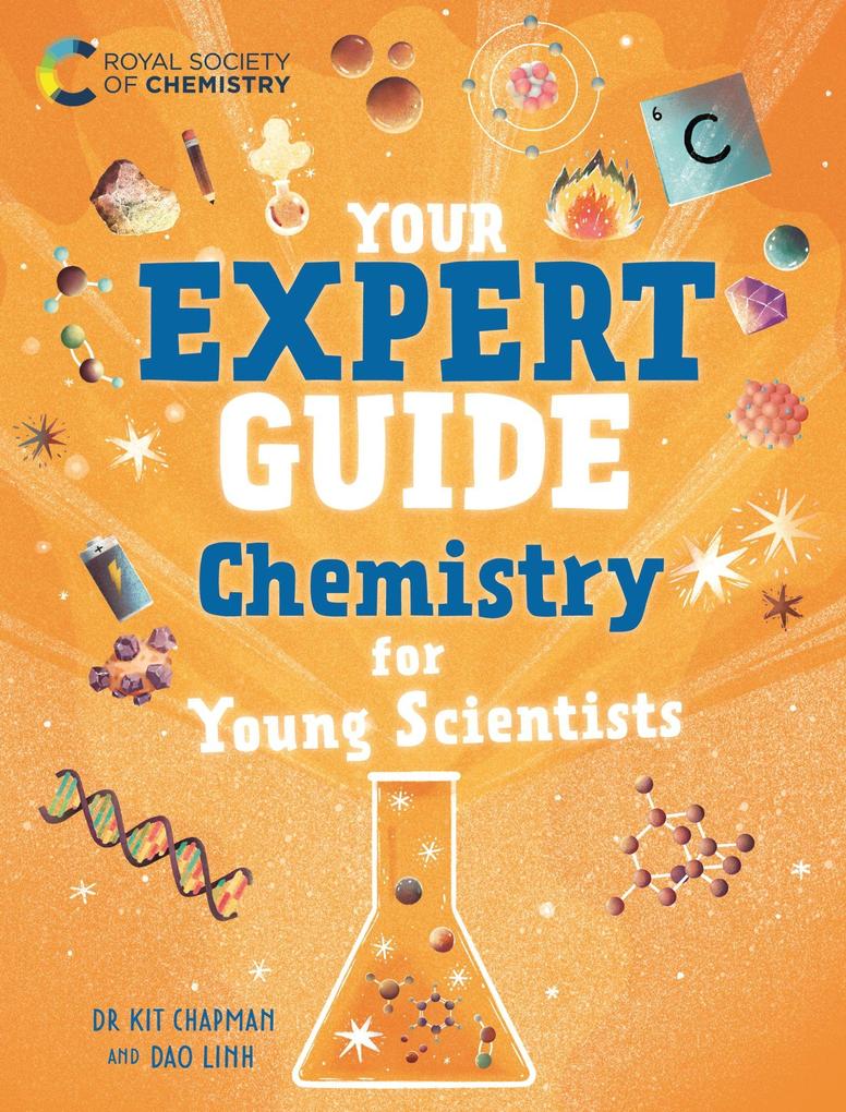 Produktbild: Your Expert Guide: Chemistry for Young Scientists | Kit Chapman
