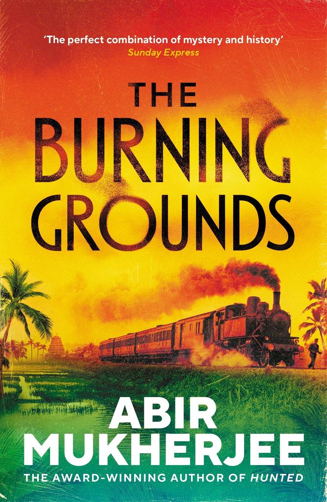 Produktbild: The Burning Grounds | Abir Mukherjee