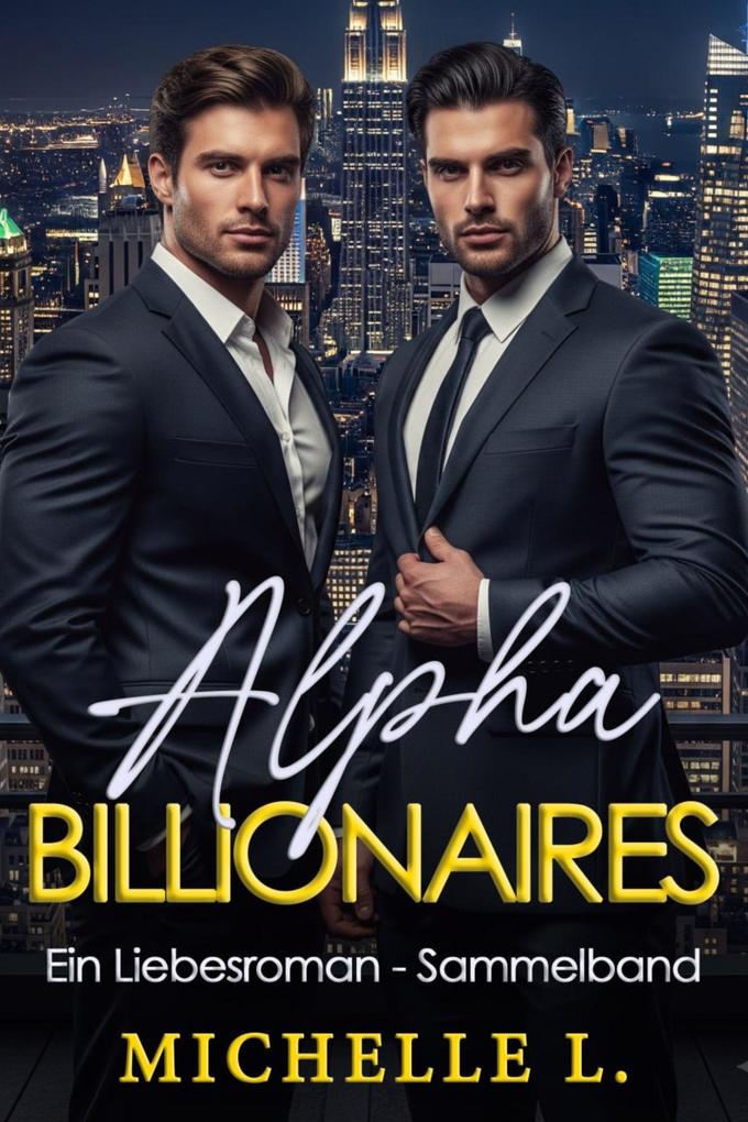 Produktbild: Alpha Billionaires | Michelle L.