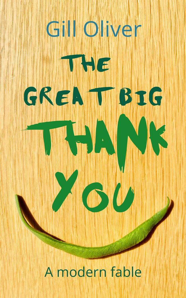 Produktbild: The Great Big Thank You: A modern fable | Gill Oliver