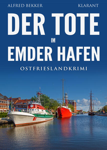 Produktbild: Der Tote im Emder Hafen. Ostfrieslandkrimi | Alfred Bekker