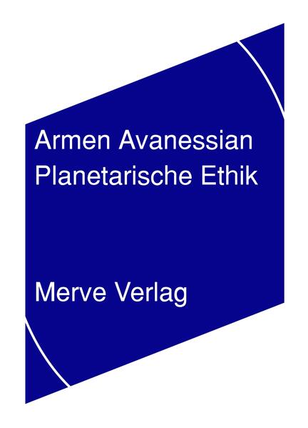Produktbild: Planetarische Ethik | Armen Avanessian