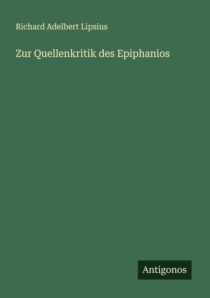 Produktbild: Zur Quellenkritik des Epiphanios | Richard Adelbert Lipsius
