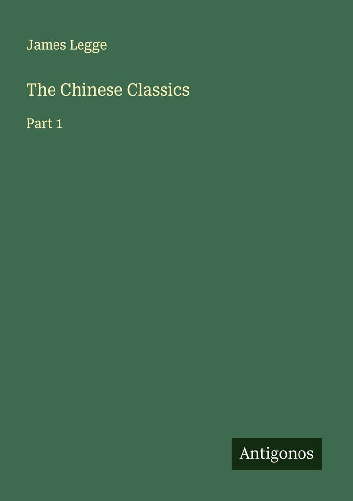 Produktbild: The Chinese Classics | James Legge