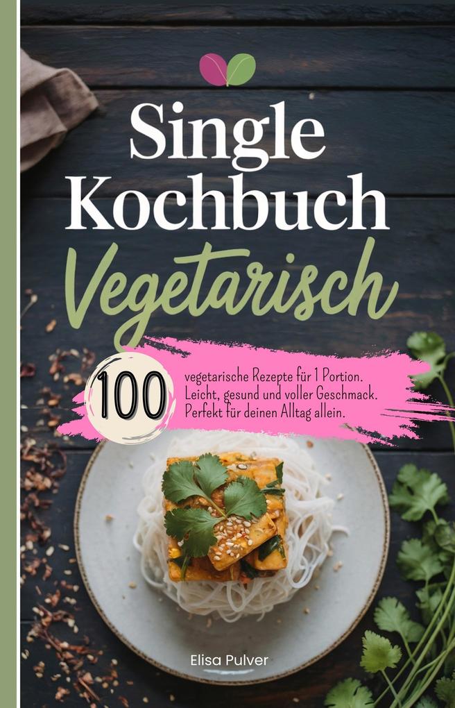Produktbild: Single Kochbuch Vegetarisch | Elisa Pulver