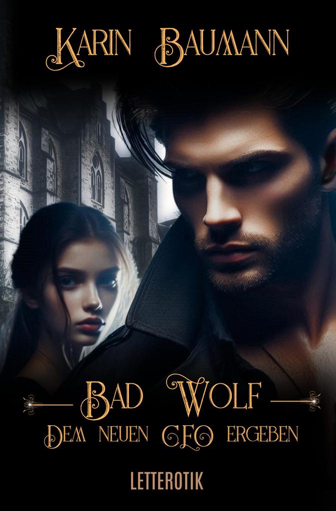 Produktbild: Bad Wolf - Dem neuen CEO ergeben | Karin Baumann