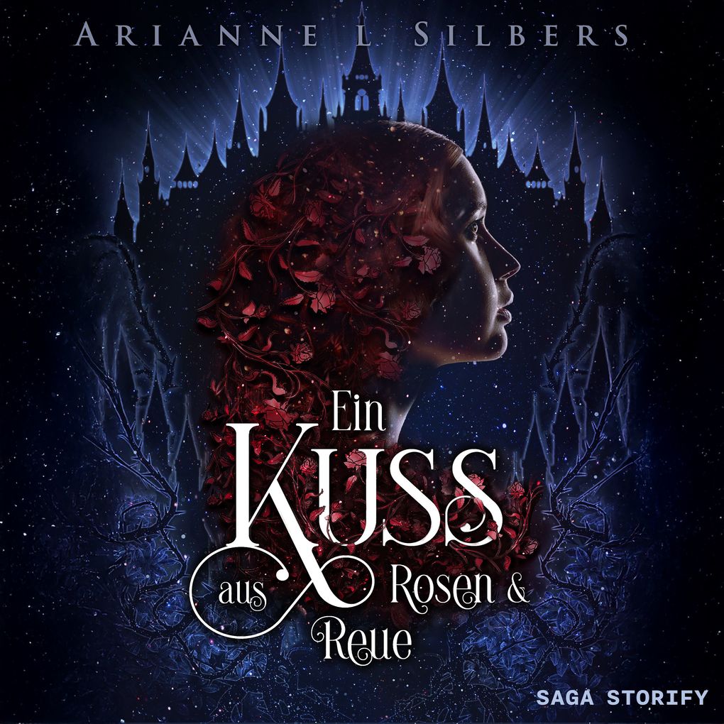 Produktbild: Ein Kuss aus Rosen und Reue | Arianne L. Silbers