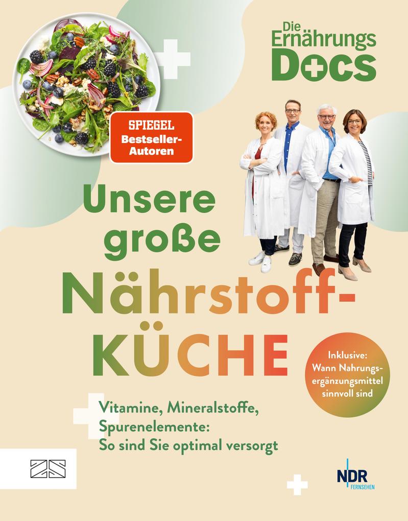 Produktbild: Die Ernährungs-Docs - Unsere große Nährstoffküche | Viola Andresen, Silja Schäfer, Jörn Klasen, Matthias Riedl