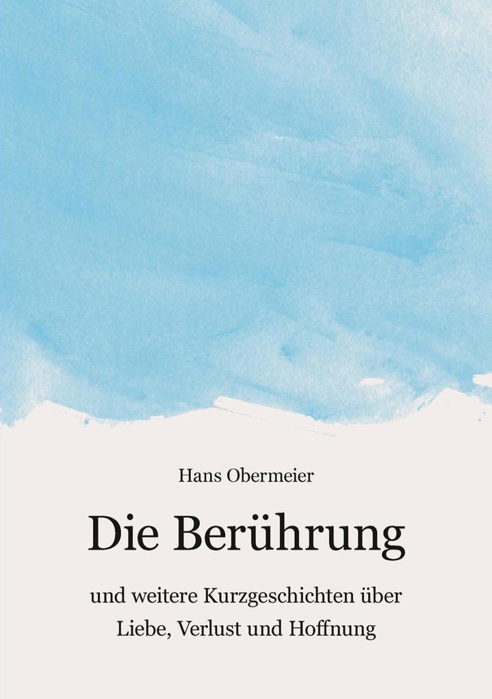 Produktbild: Die Berührung | Hans Obermeier