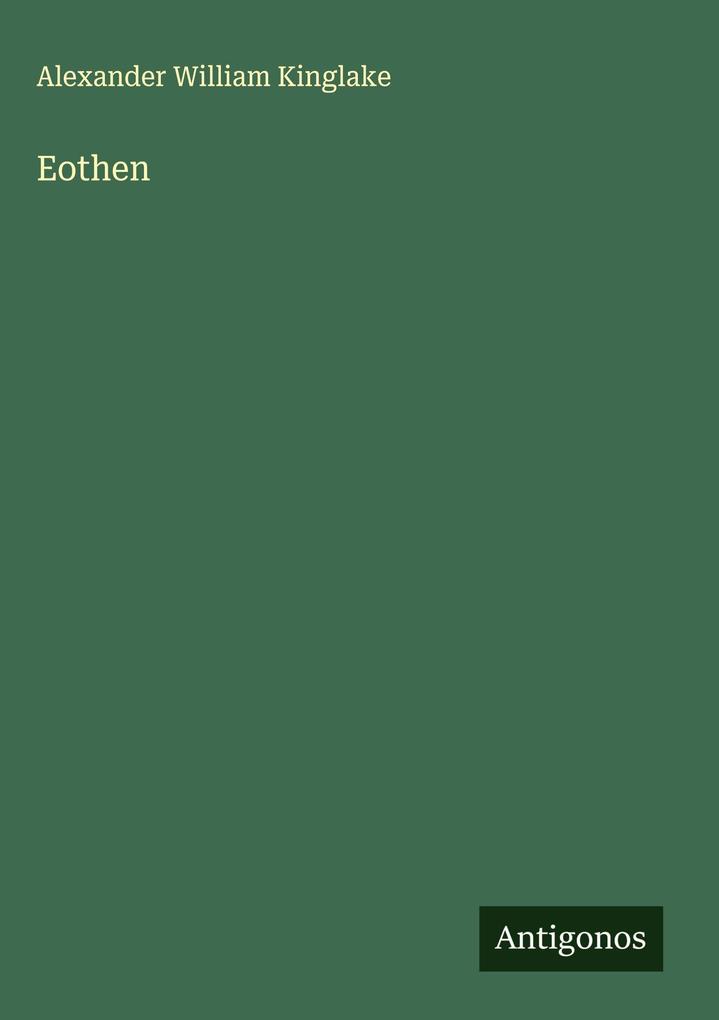 Produktbild: Eothen | Alexander William Kinglake
