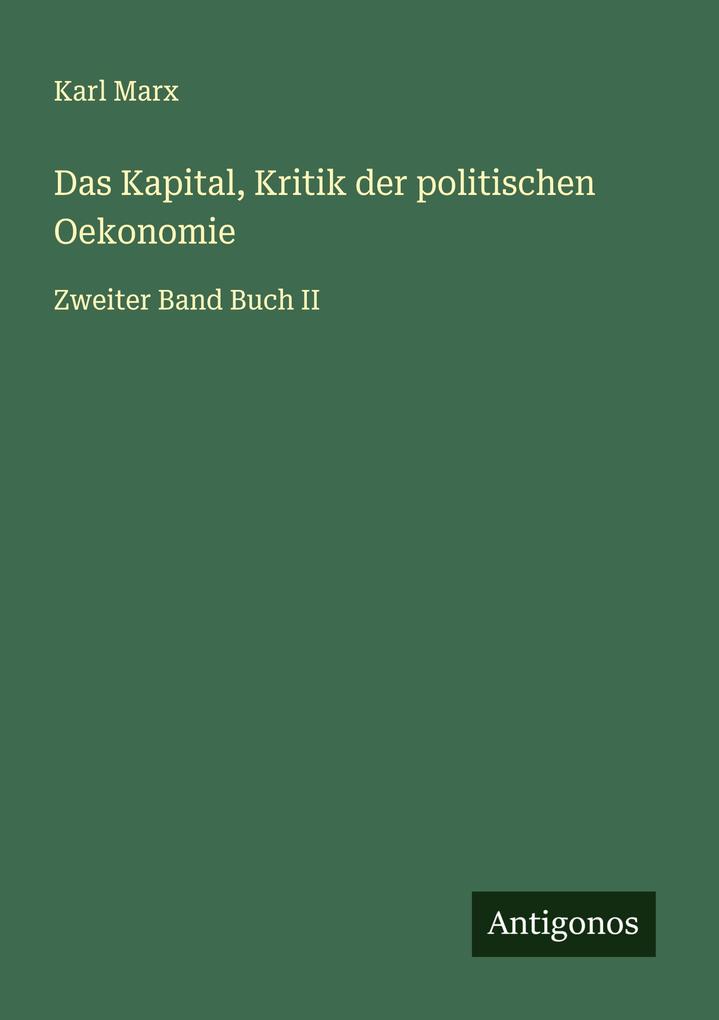 Produktbild: Das Kapital, Kritik der politischen Oekonomie | Karl Marx