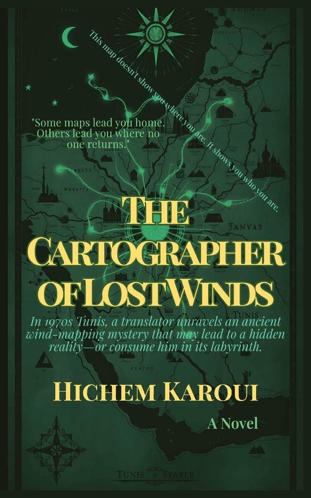 Produktbild: The Cartographer of Lost Winds | Hichem Karoui