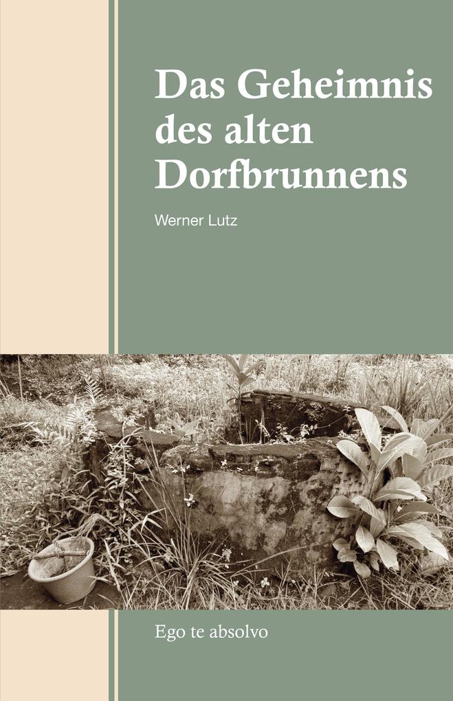 Produktbild: Das Geheimnis des alten Dorfbrunnens | Werner Lutz