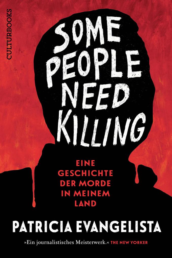 Produktbild: Sompe People Need Killing - Eine Geschichte der Morde in meinem Land | Patricia Evangelista