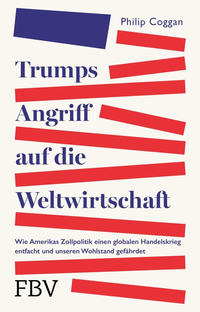 Produktbild: Trumps Angriff auf die Weltwirtschaft | Philip Coggan