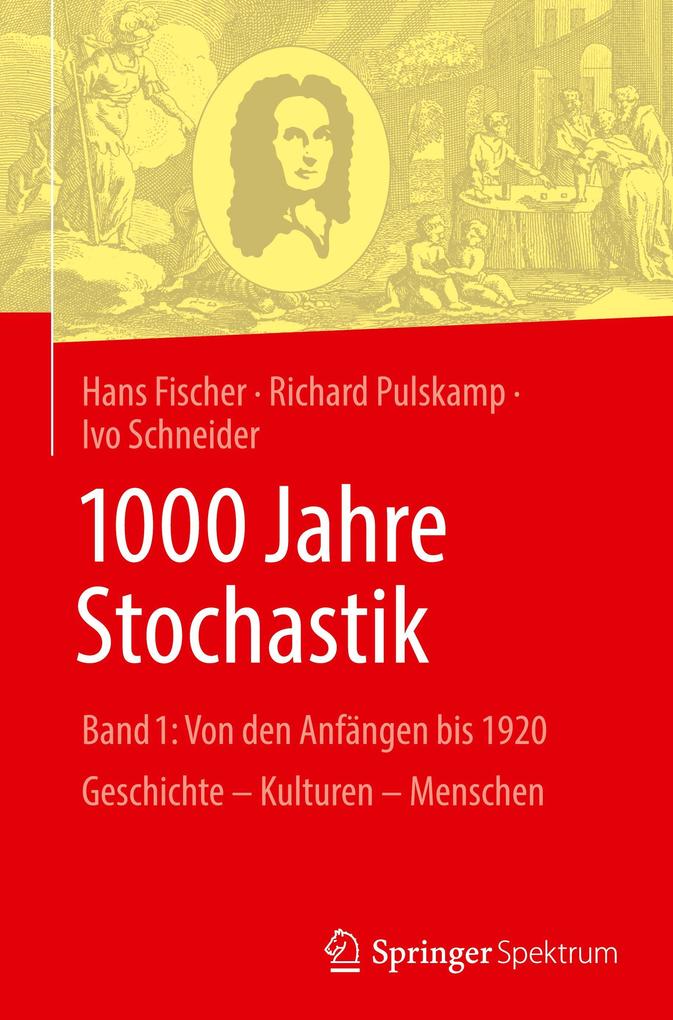Produktbild: 1000 Jahre Stochastik | Hans Fischer, Richard Pulskamp, Ivo Schneider