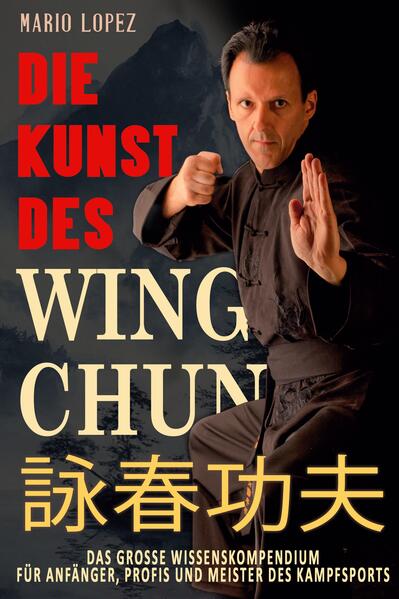 Produktbild: Die Kunst des Wing Chun | Mario Lopez