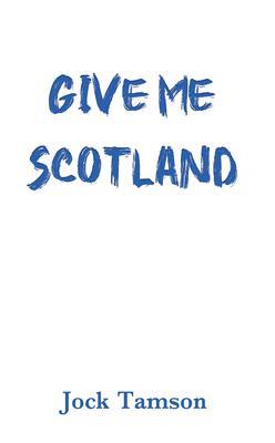 Produktbild: Give Me Scotland | Jock Tamson