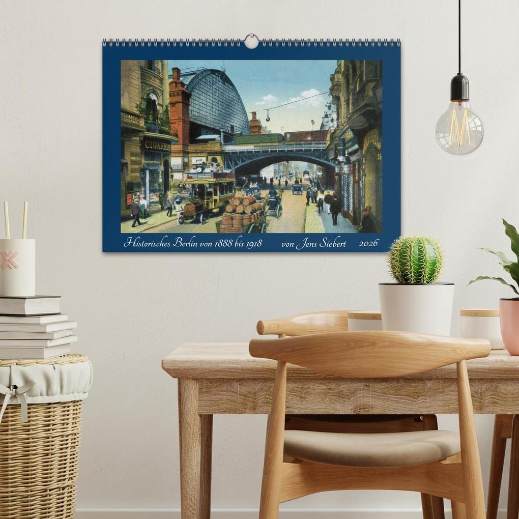 Weitere Ansicht: Historisches Berlin von 1888 bis 1918 (Wandkalender 2026 DIN A3 quer), CALVENDO Monatskalender | Jens Siebert, Calvendo