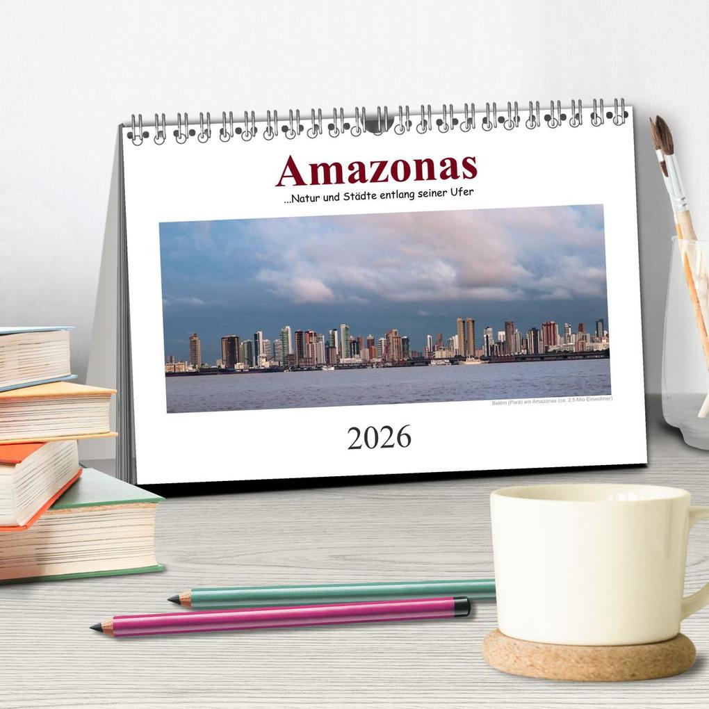 Weitere Ansicht: Amazonas, eine Reise entlang seiner Ufer (Tischkalender 2026 DIN A5 quer), CALVENDO Monatskalender | Christiane Calmbacher, Calvendo