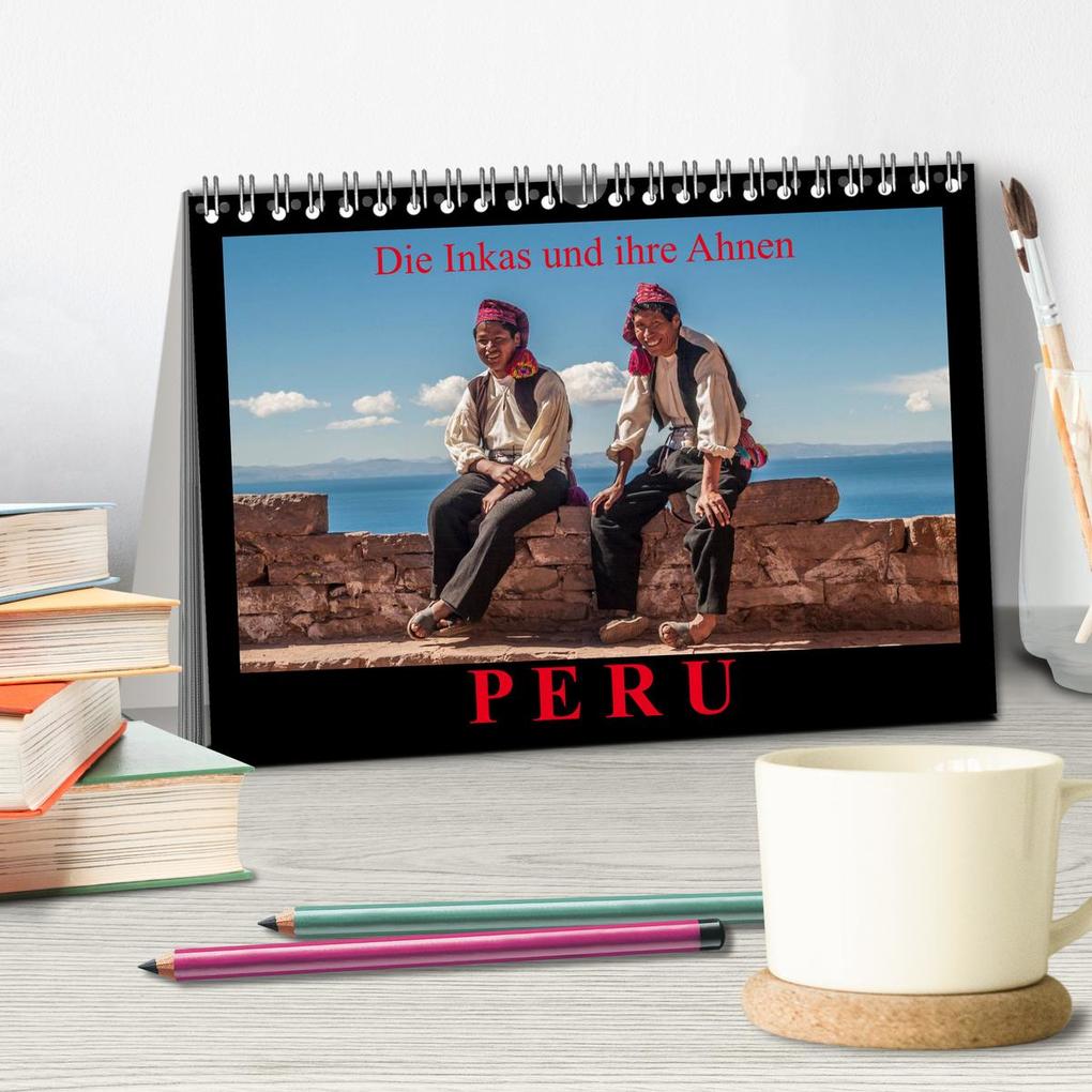 Weitere Ansicht: Peru, die Inkas und ihre Ahnen (Tischkalender 2026 DIN A5 quer), CALVENDO Monatskalender | Jürgen Ritterbach, Calvendo