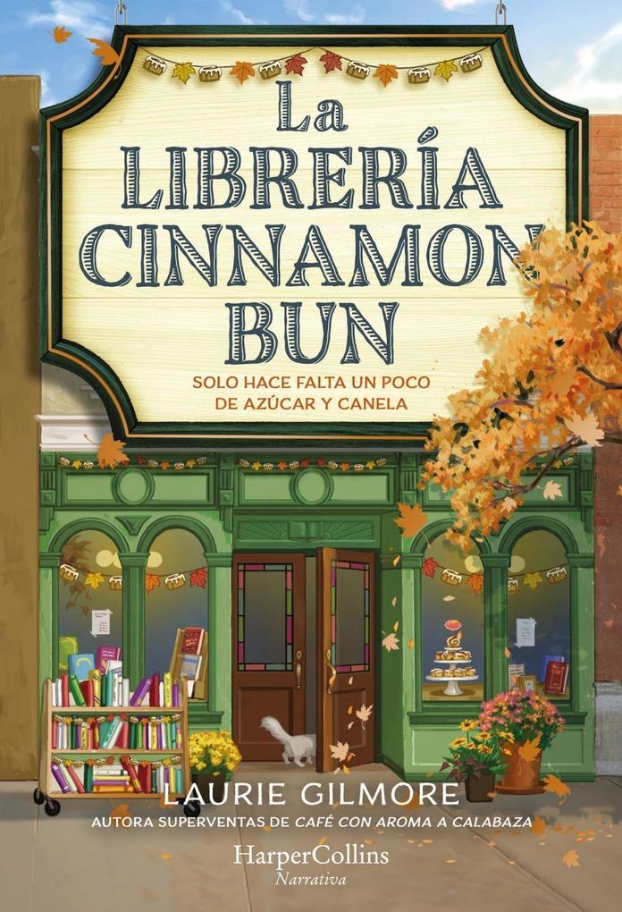 Produktbild: La Librería Cinnamon Bun (the Cinnamon Bun Book Store - Spanish Edition) | Laurie Gilmore