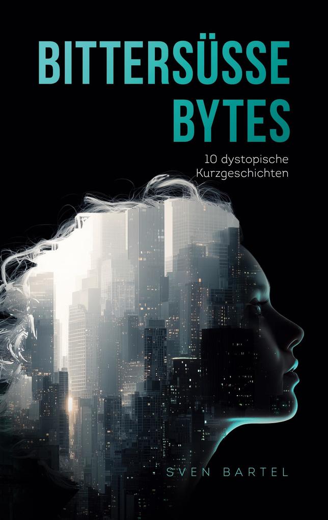 Produktbild: Bittersüße Bytes | Sven Bartel